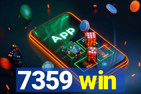 7359 win